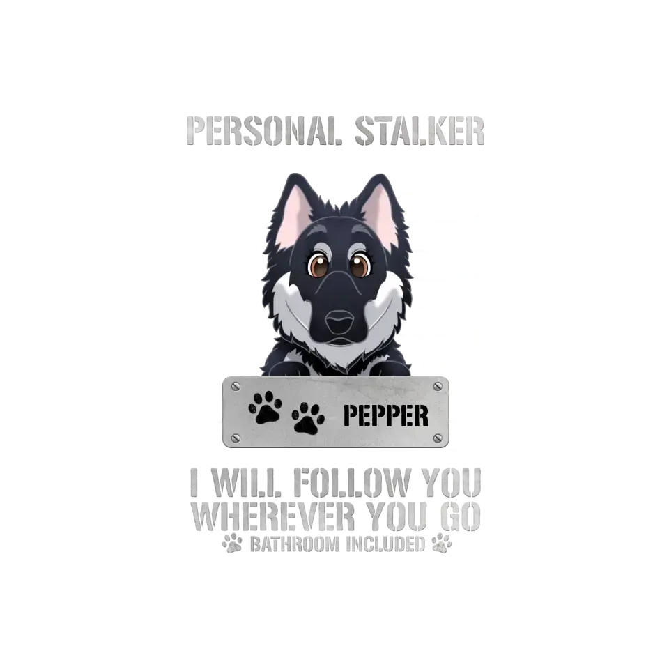 Personal Stalker - Custom Pet - Personalized Gifts For Dog Lovers -  Unisex T-shirt