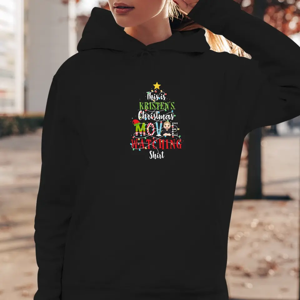 This Is My Christmas Movie Watching Shirt -  Custom Name - Personalized Gifts For Family - Hoodie