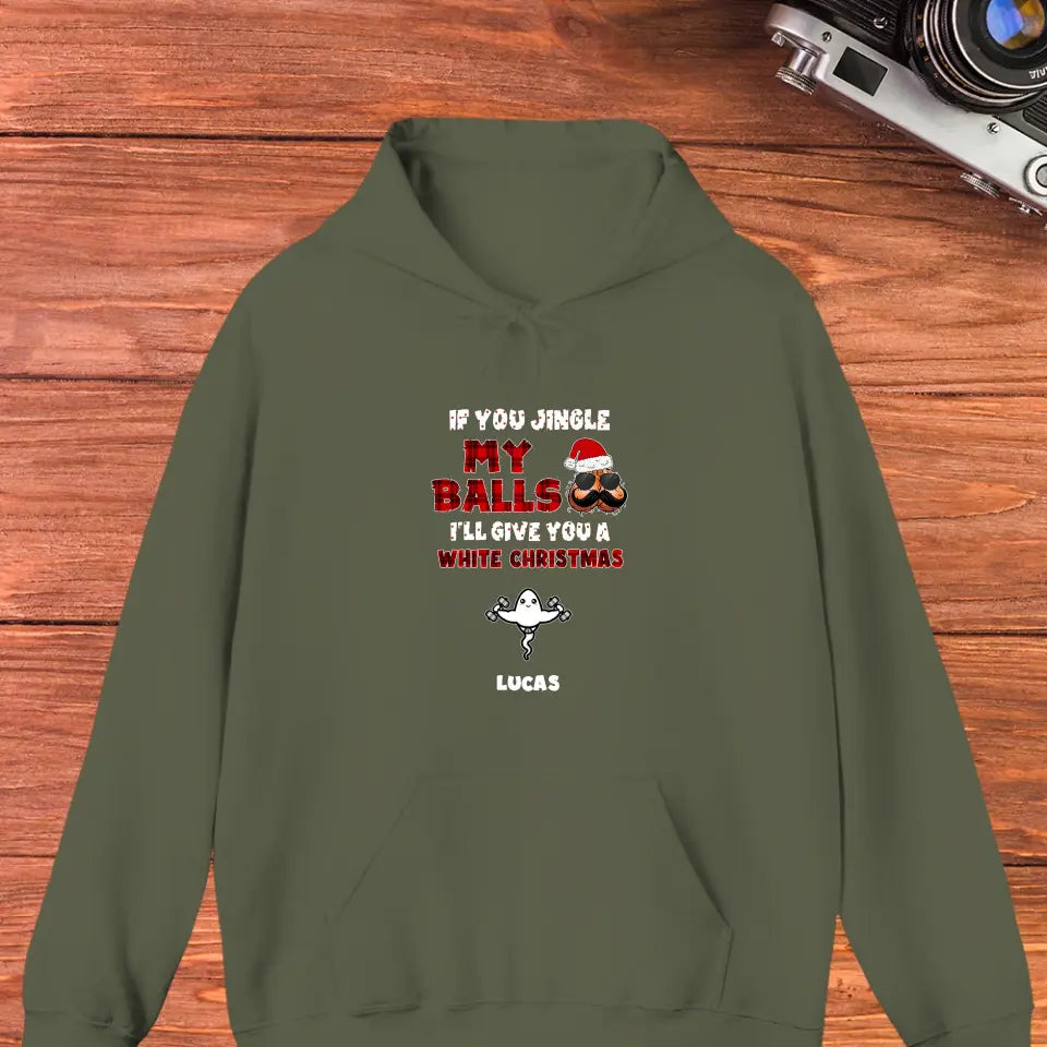 If You Jingle My Ball I'll Give You A White Christmas - Custom Name - Personalized Gifts For Dad -  Sweater