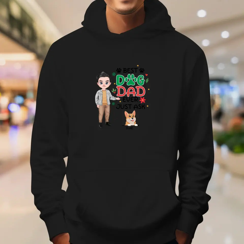 Best Dog Dad Ever, Just Ask - Custom Quote - Personalized Gifts For Dog Lovers - Unisex Hoodie