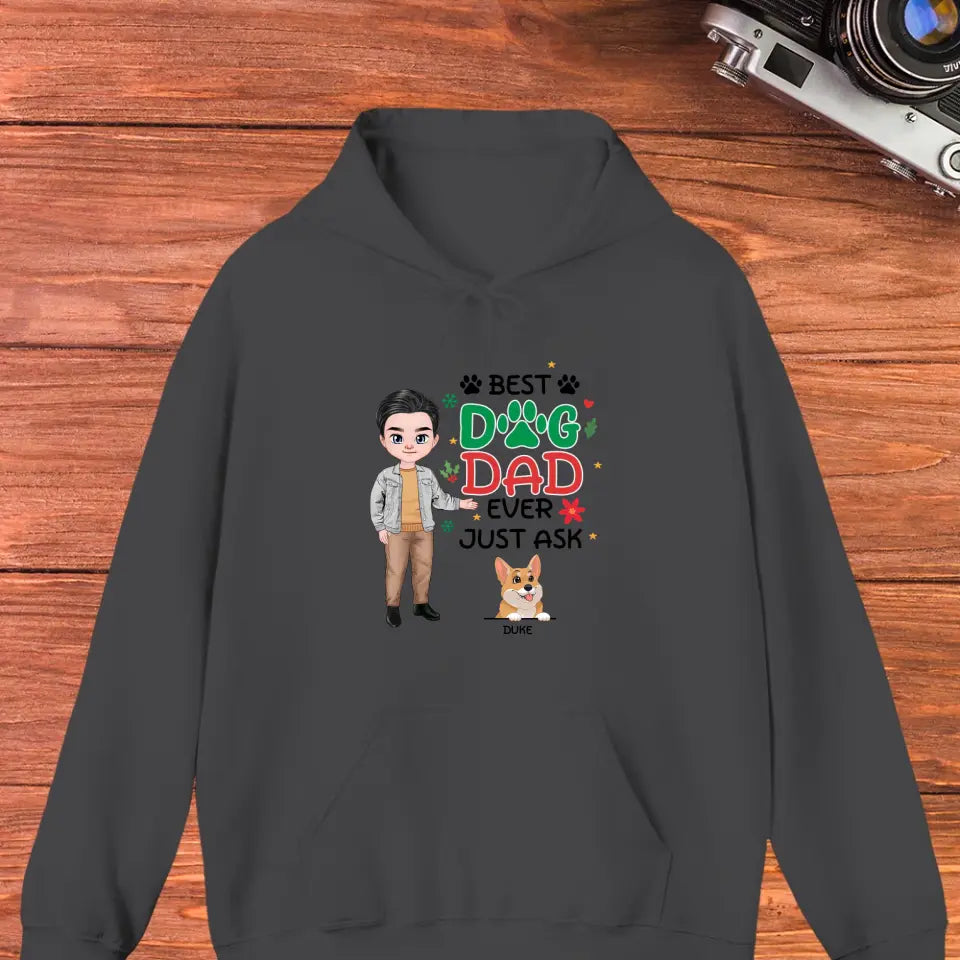 Best Dog Dad Ever, Just Ask - Custom Quote - Personalized Gifts For Dog Lovers - Unisex T-shirt