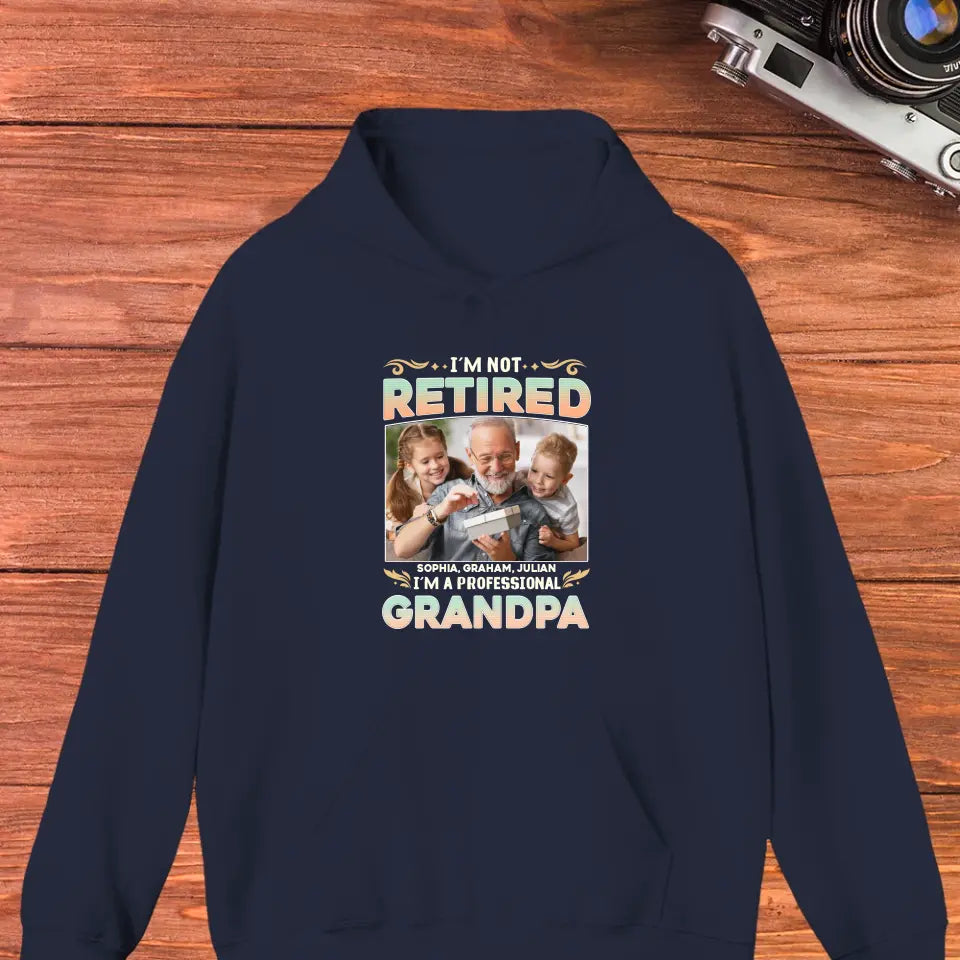 I'm Not Retired, I'm A Professional Grandpa - Custom Photo - Personalized Gifts For Grandpa - T-shirt