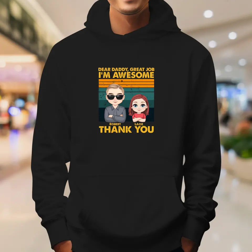 Dear Daddy Great Job - Personalized Gifts For Dad - Unisex Hoodie