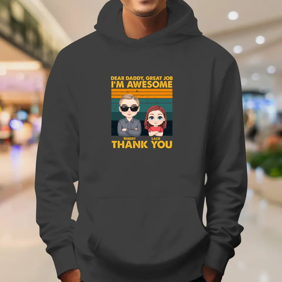 Dear Daddy Great Job - Personalized Gifts For Dad - Unisex Hoodie