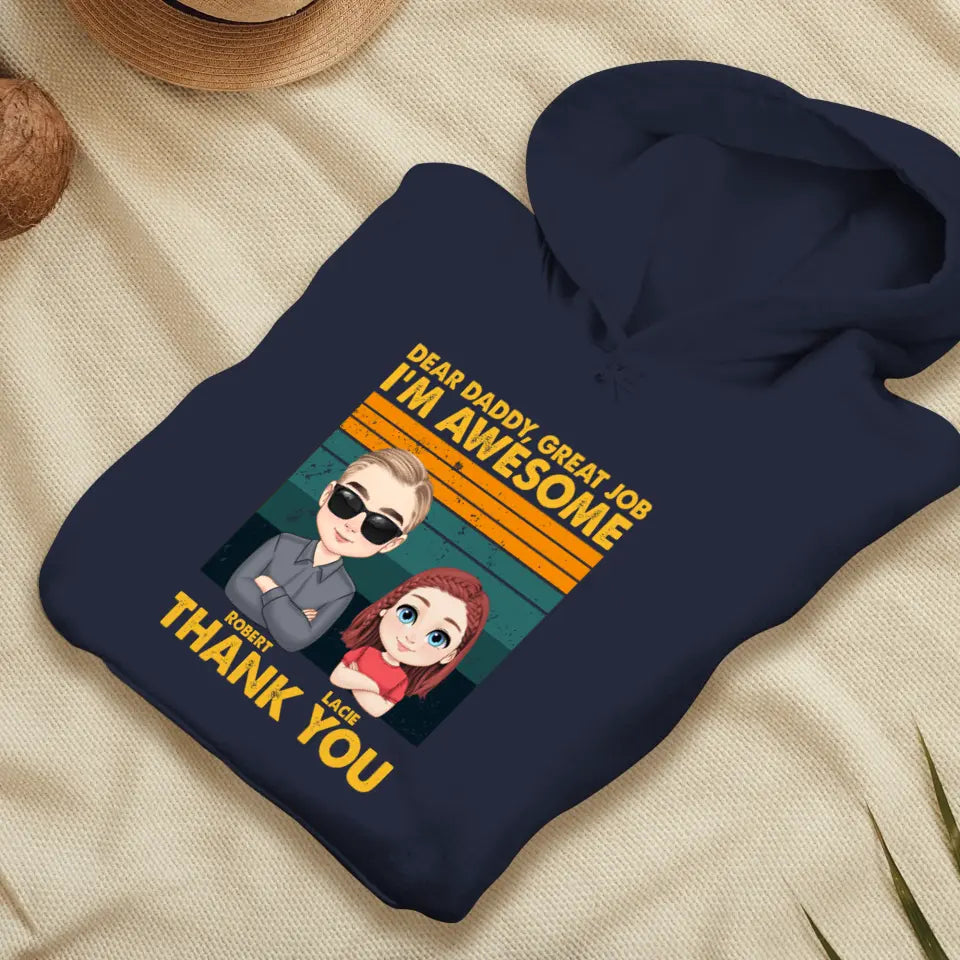 Dear Daddy Great Job - Personalized Gifts For Dad - Unisex Hoodie