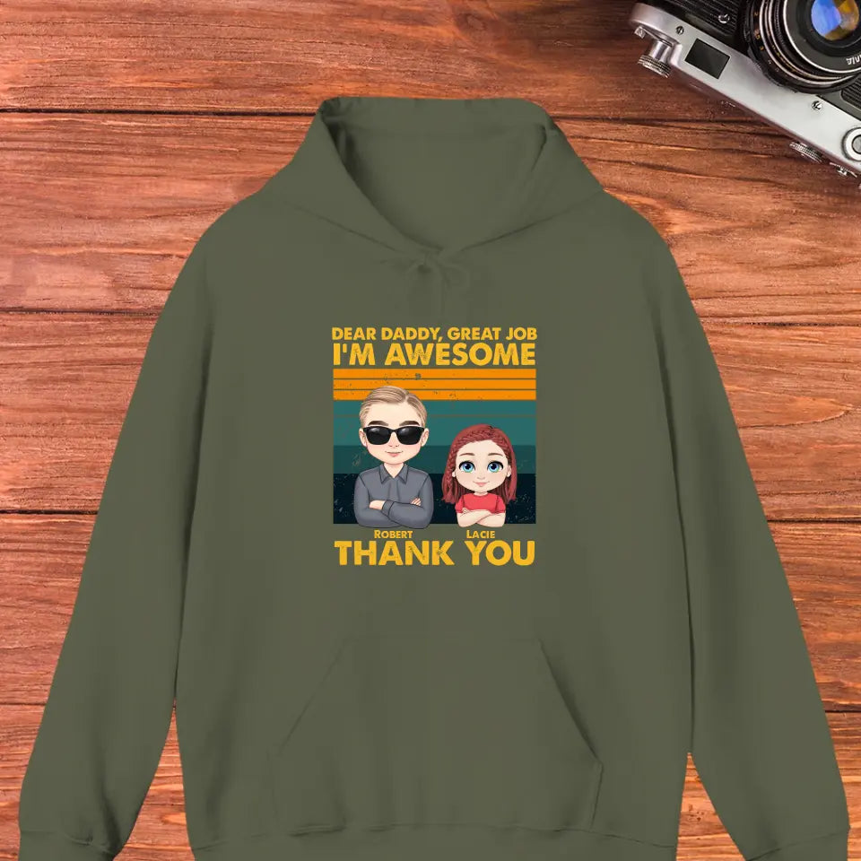 Dear Daddy Great Job - Personalized Gifts For Dad - Unisex Hoodie