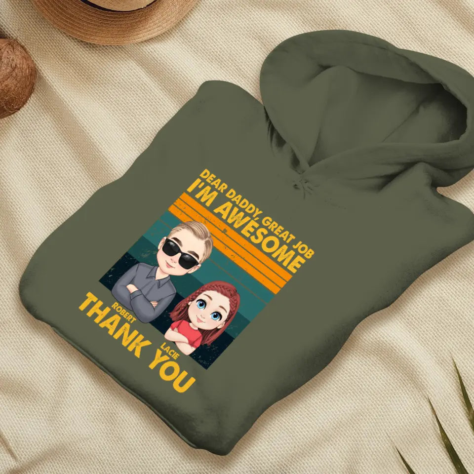 Dear Daddy Great Job - Personalized Gifts For Dad - Unisex Hoodie