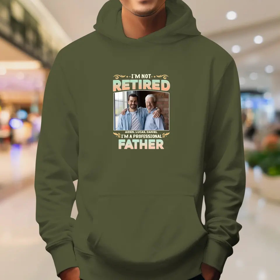 I'm Not Retired, I'm A Professional Father - Personalized Gifts For Dad - Unisex Sweater