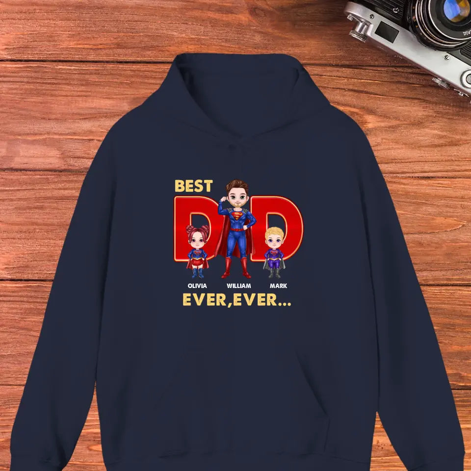 Best Dad Ever Ever - Custom Name - Personalized Gifts For Dad - T-shirt