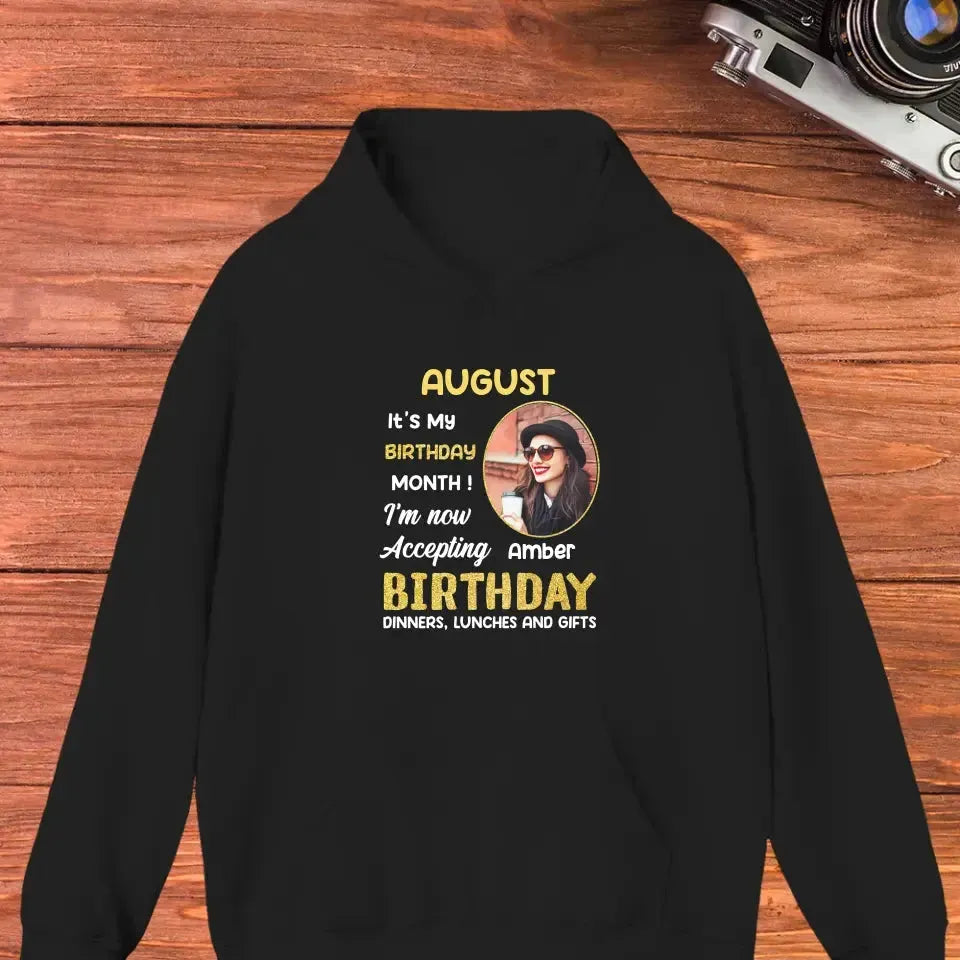 It's My Birthday Month - Custom  Photo - Personalized Gifts For Her - T-Shirt