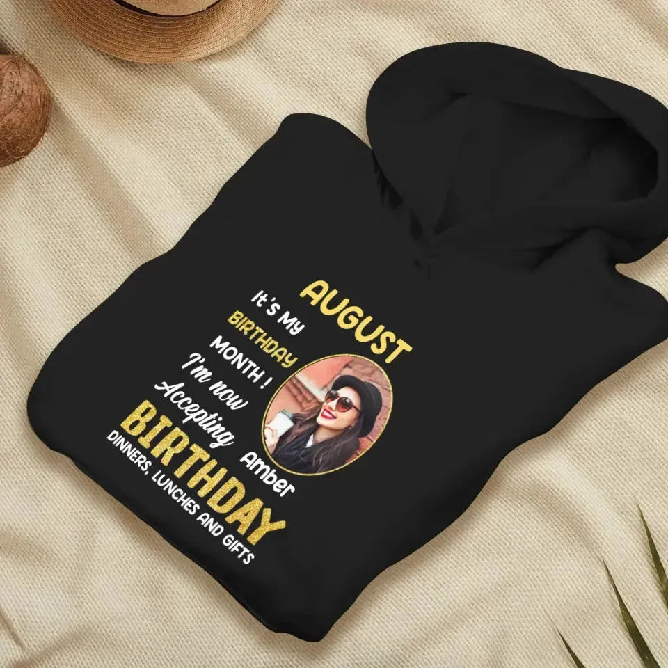 It's My Birthday Month - Custom  Photo - Personalized Gifts For Her - T-Shirt