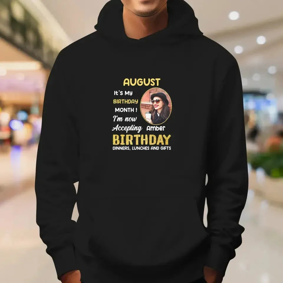 It's My Birthday Month - Custom  Photo - Personalized Gifts For Her - T-Shirt