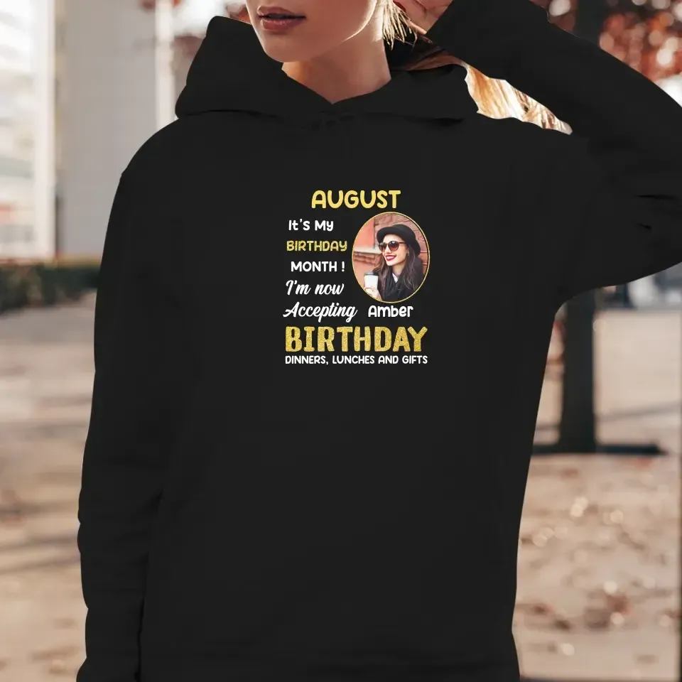 It's My Birthday Month - Custom  Photo - Personalized Gifts For Her - T-Shirt