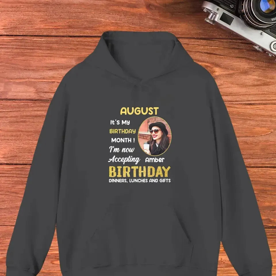 It's My Birthday Month - Custom  Photo - Personalized Gifts For Her - T-Shirt