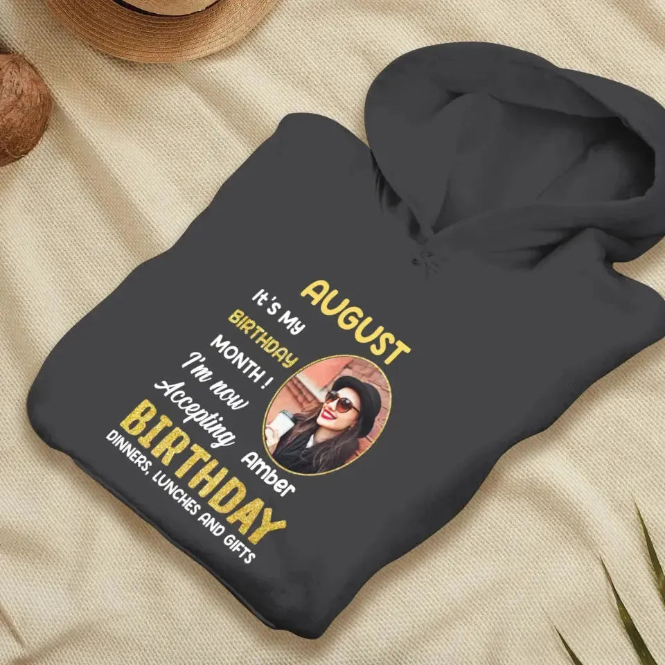 It's My Birthday Month - Custom  Photo - Personalized Gifts For Her - T-Shirt