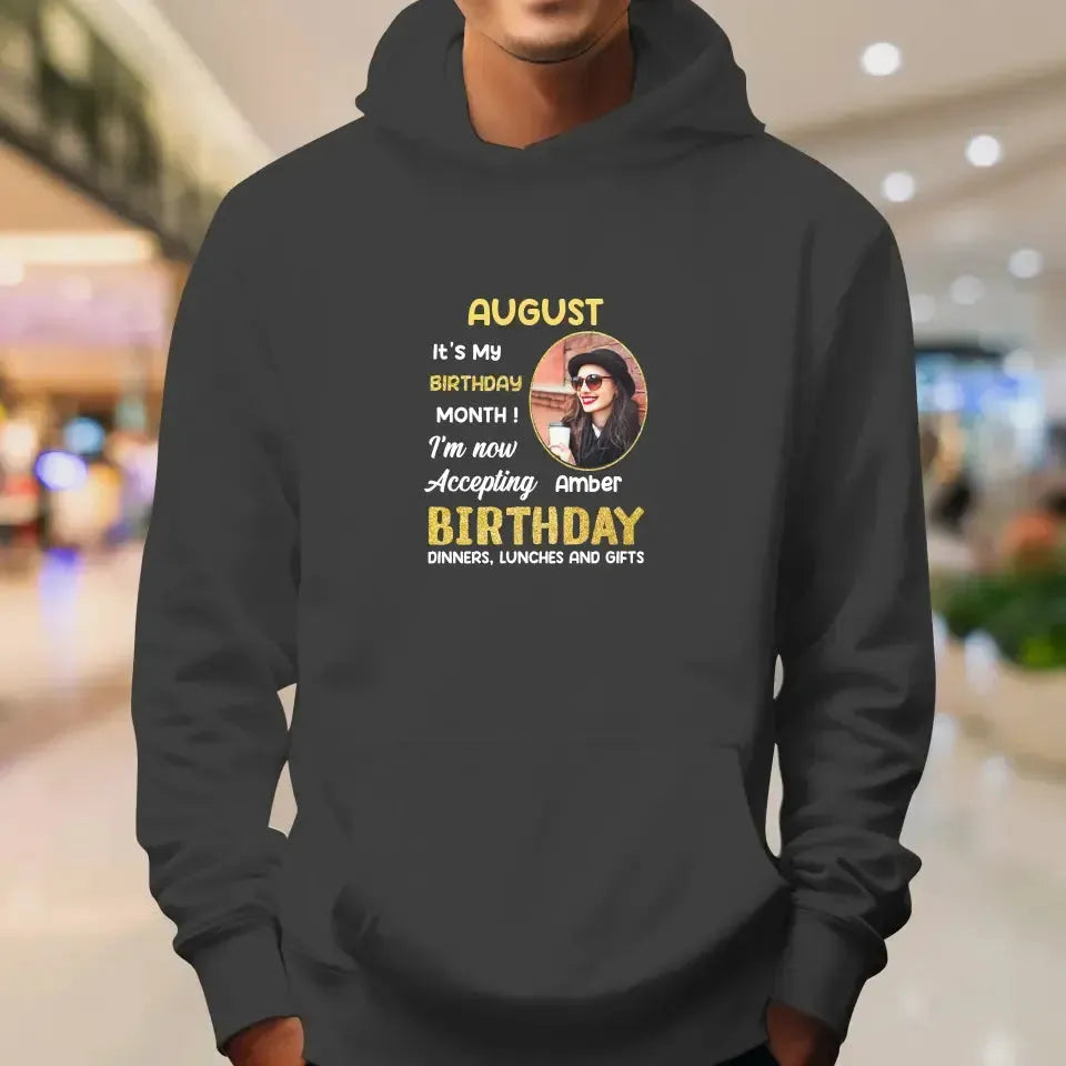 It's My Birthday Month - Custom  Photo - Personalized Gifts For Her - T-Shirt