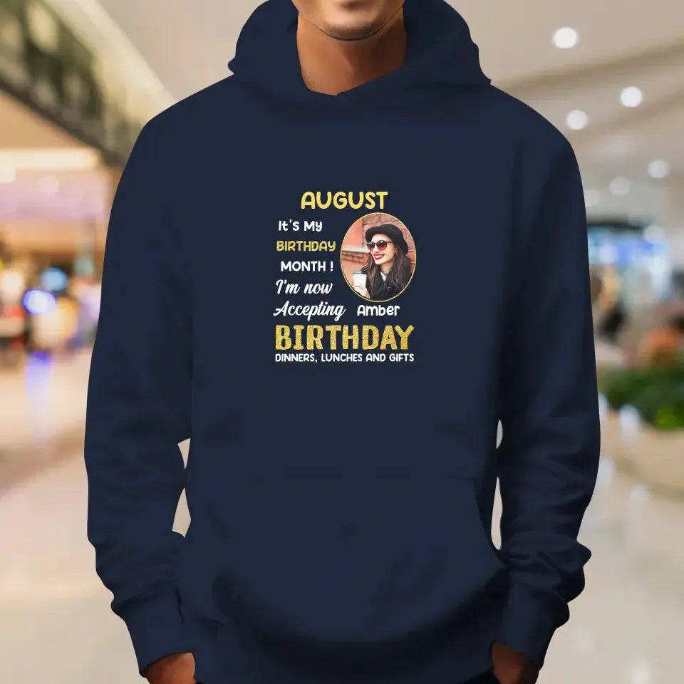 It's My Birthday Month - Custom  Photo - Personalized Gifts For Her - T-Shirt