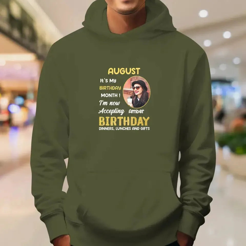 It's My Birthday Month - Custom  Photo - Personalized Gifts For Her - T-Shirt