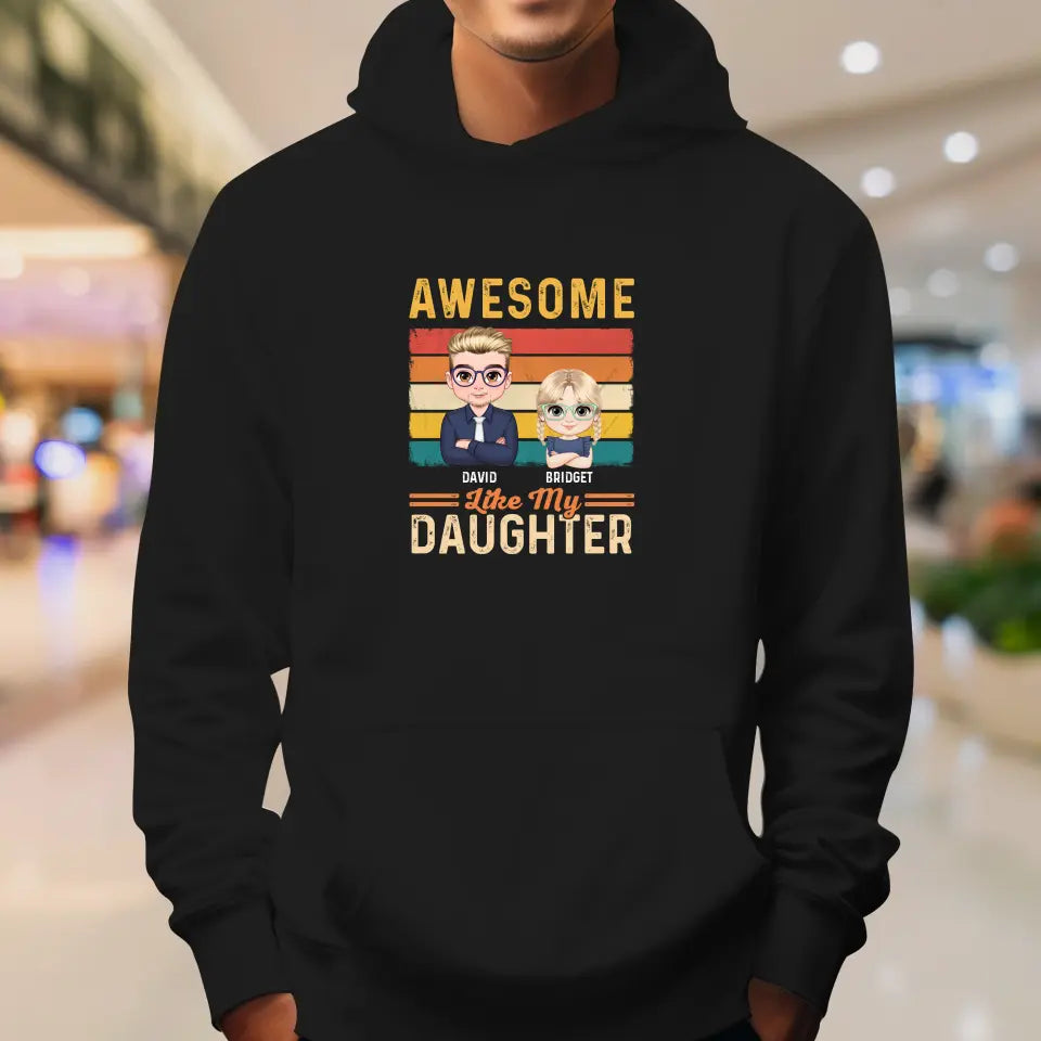 Awesome Like My Daughter - Custom Name - Personalized Gifts For Dad - T-Shirt