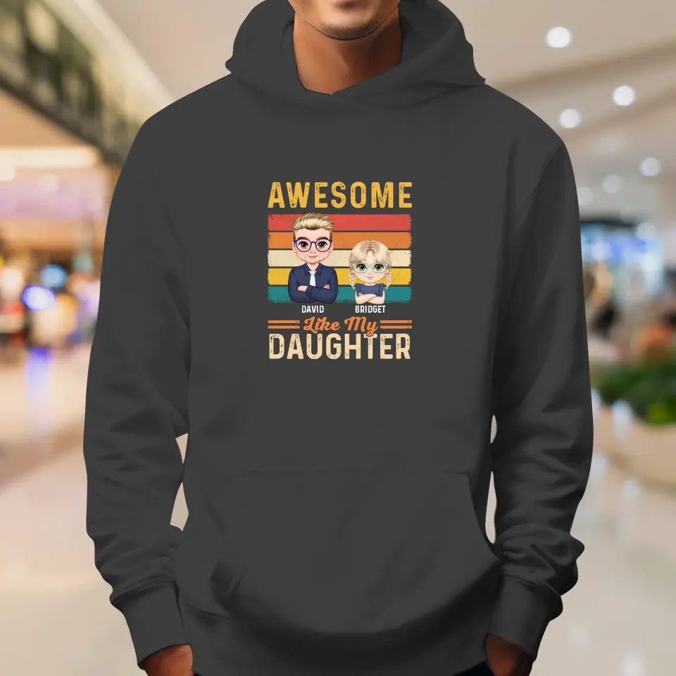 Awesome Like My Daughter - Custom Name - Personalized Gifts For Dad - T-Shirt