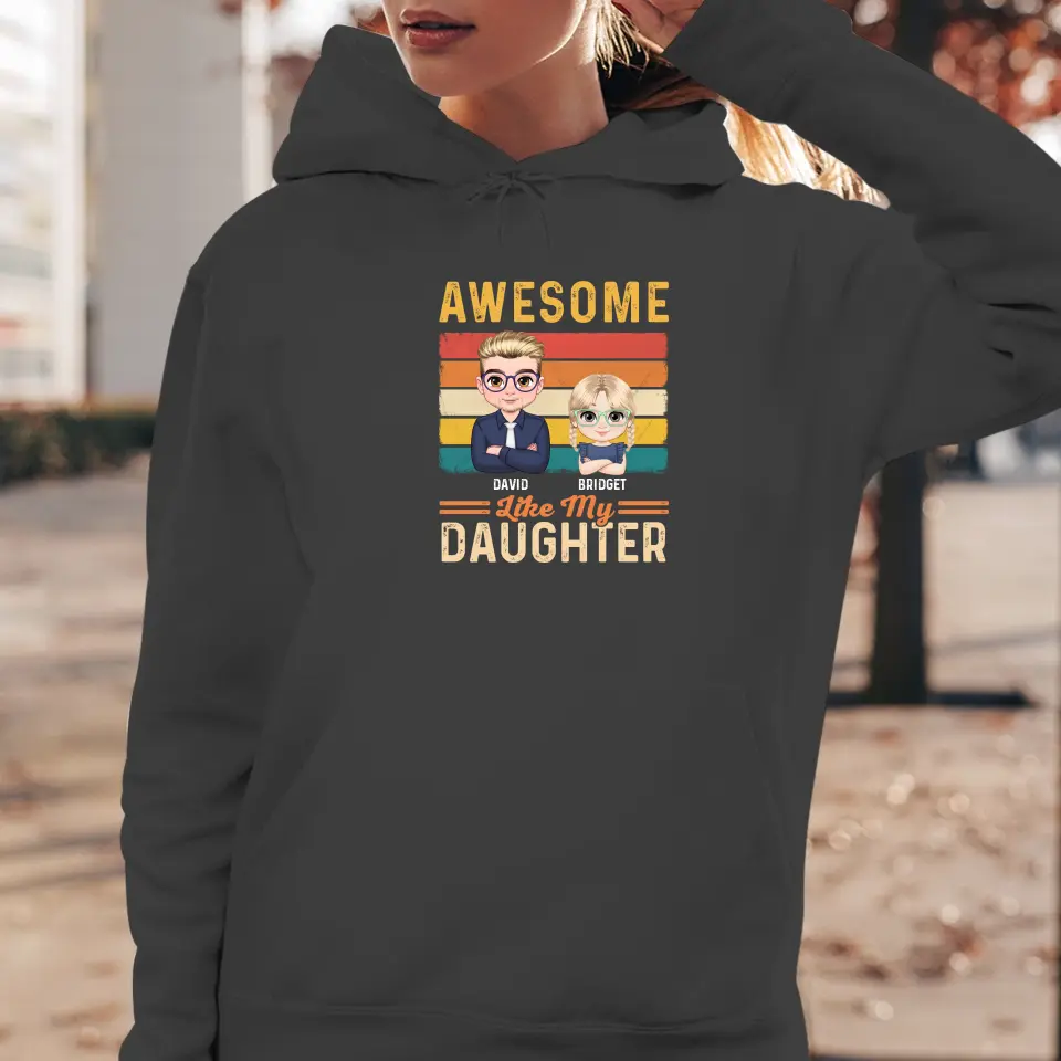 Awesome Like My Daughter - Custom Name - Personalized Gifts For Dad - T-Shirt