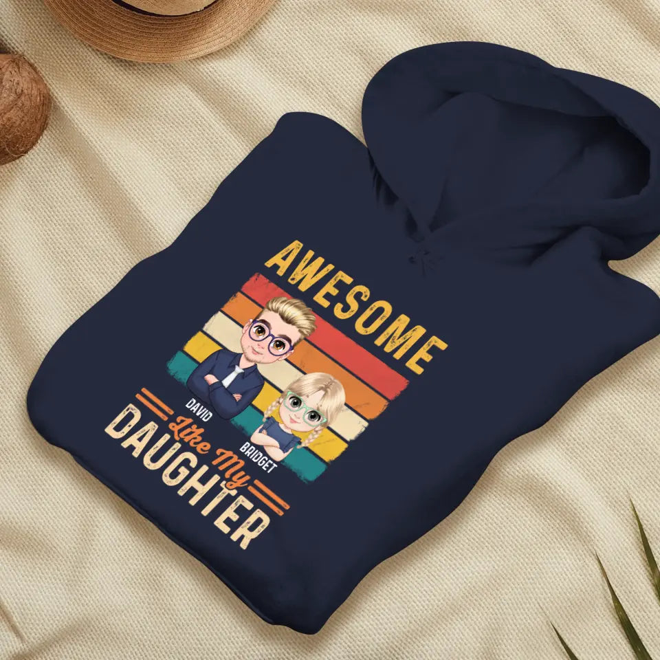 Awesome Like My Daughter - Custom Name - Personalized Gifts For Dad - T-Shirt