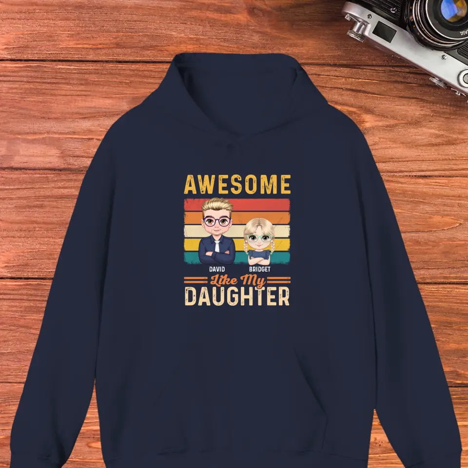 Awesome Like My Daughter - Custom Name - Personalized Gifts For Dad - Hoodie