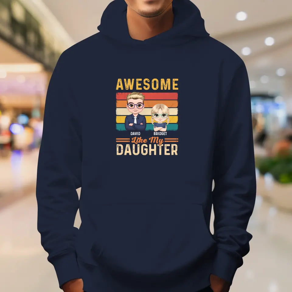 Awesome Like My Daughter - Custom Name - Personalized Gifts For Dad - Hoodie