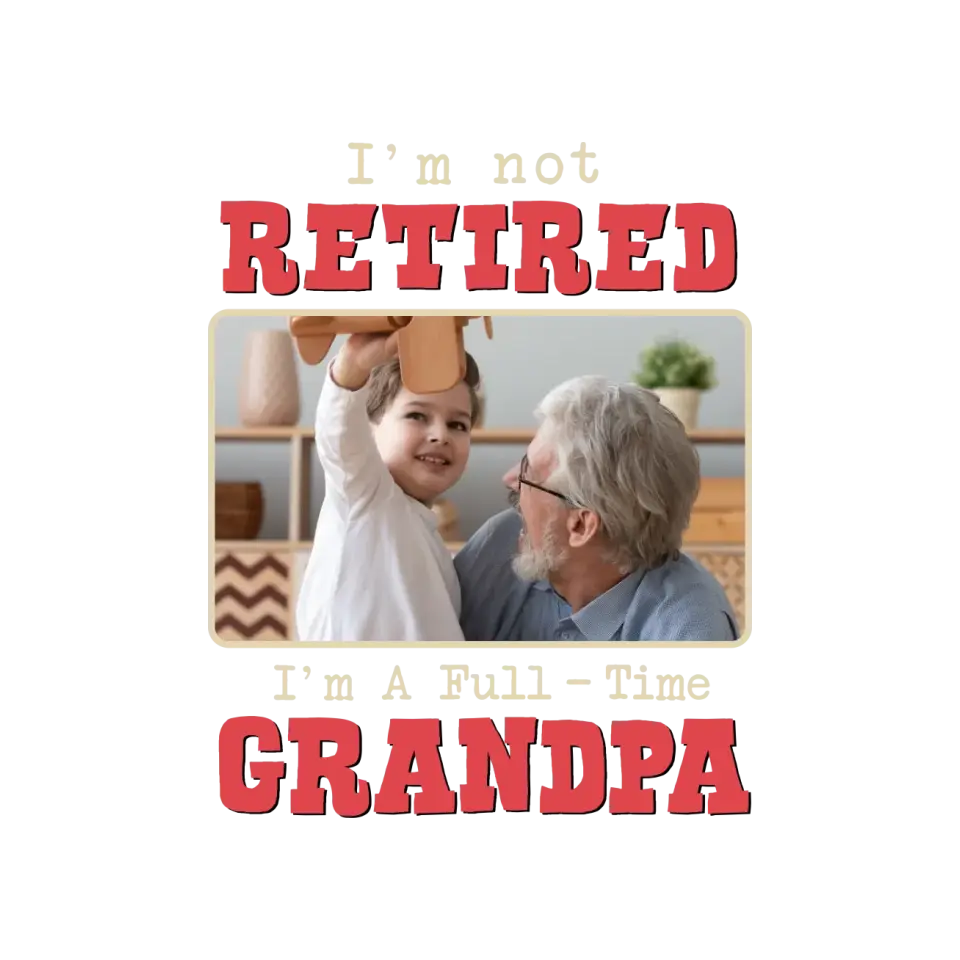 I'm A Full-Time Grandpa - Custom Photo - Personalized Gifts For Grandpa - Sweater