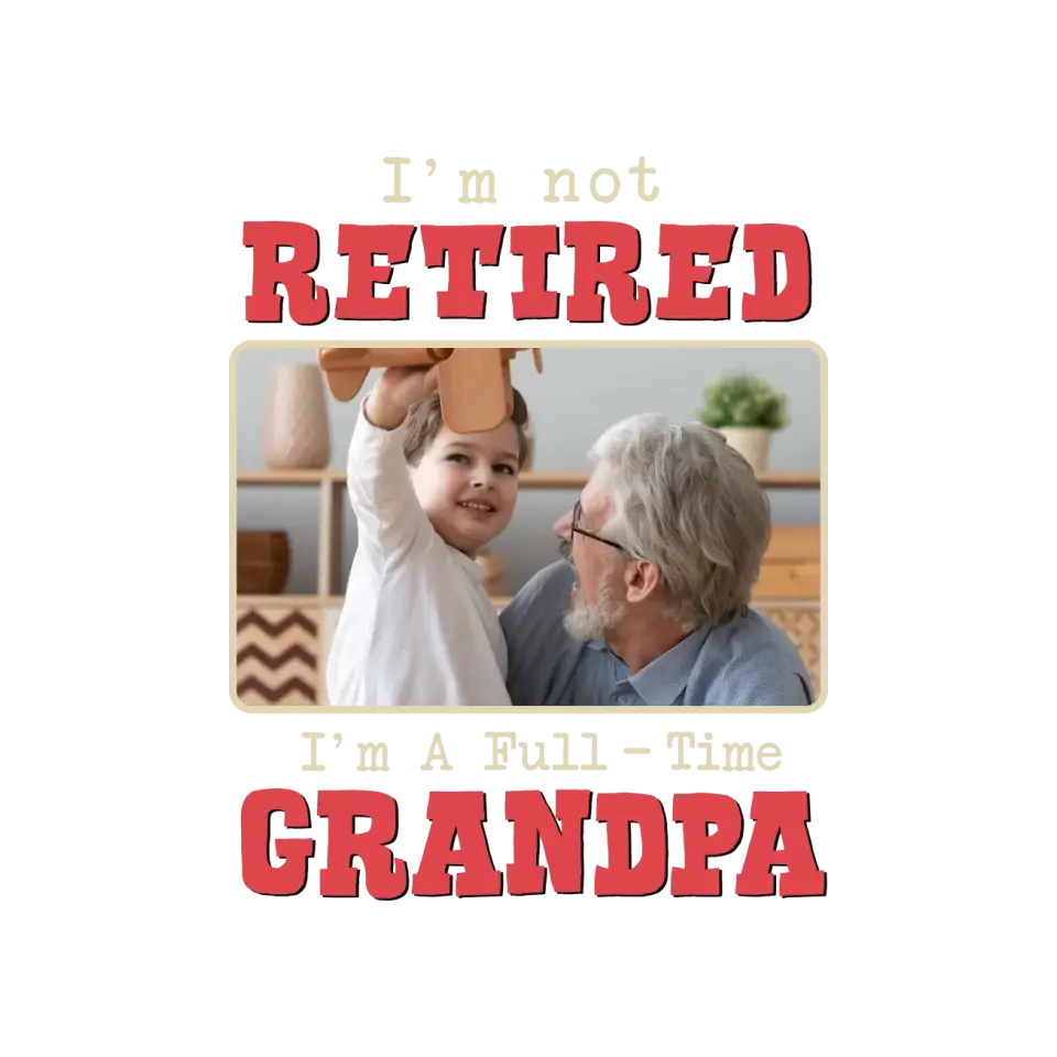 I'm A Full-Time Grandpa - Custom Photo - Personalized Gifts For Grandpa - Hoodie