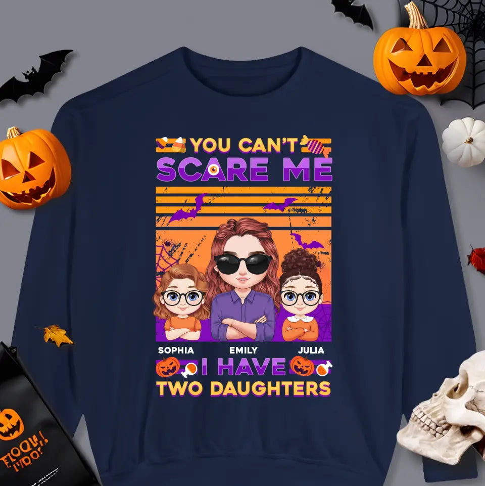 Can't Scare Me, I Have - Custom Name - Personalized Gifts For Mom - T-shirt