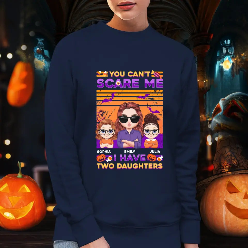 Can't Scare Me, I Have - Custom Name - Personalized Gifts For Mom - T-shirt