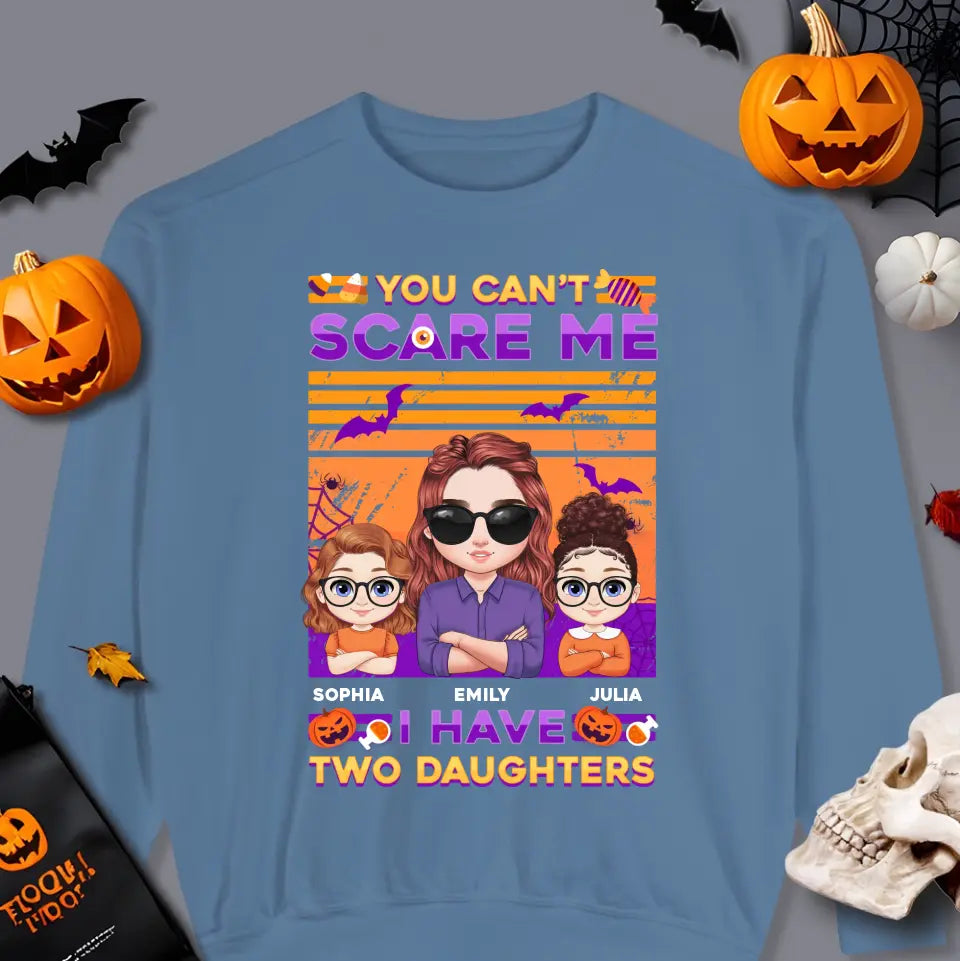 Can't Scare Me, I Have - Custom Name - Personalized Gifts For Mom - T-shirt