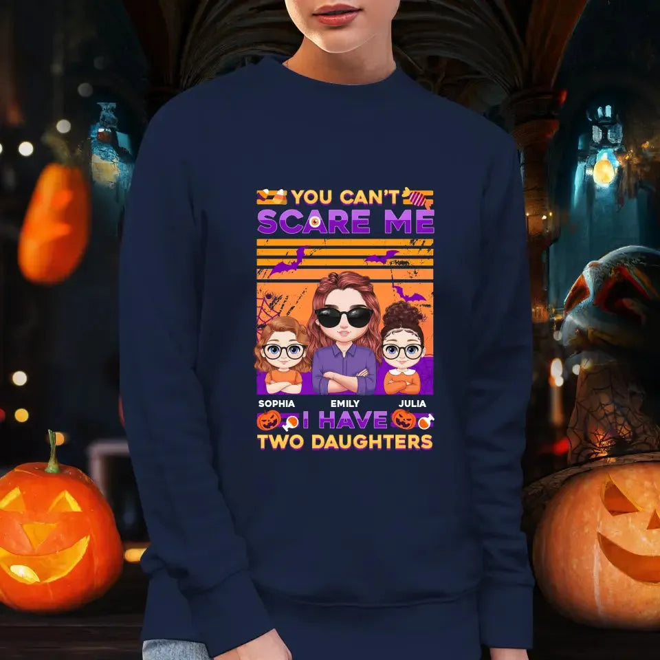 Can't Scare Me, I Have - Custom Name - Personalized Gifts For Mom - Sweater