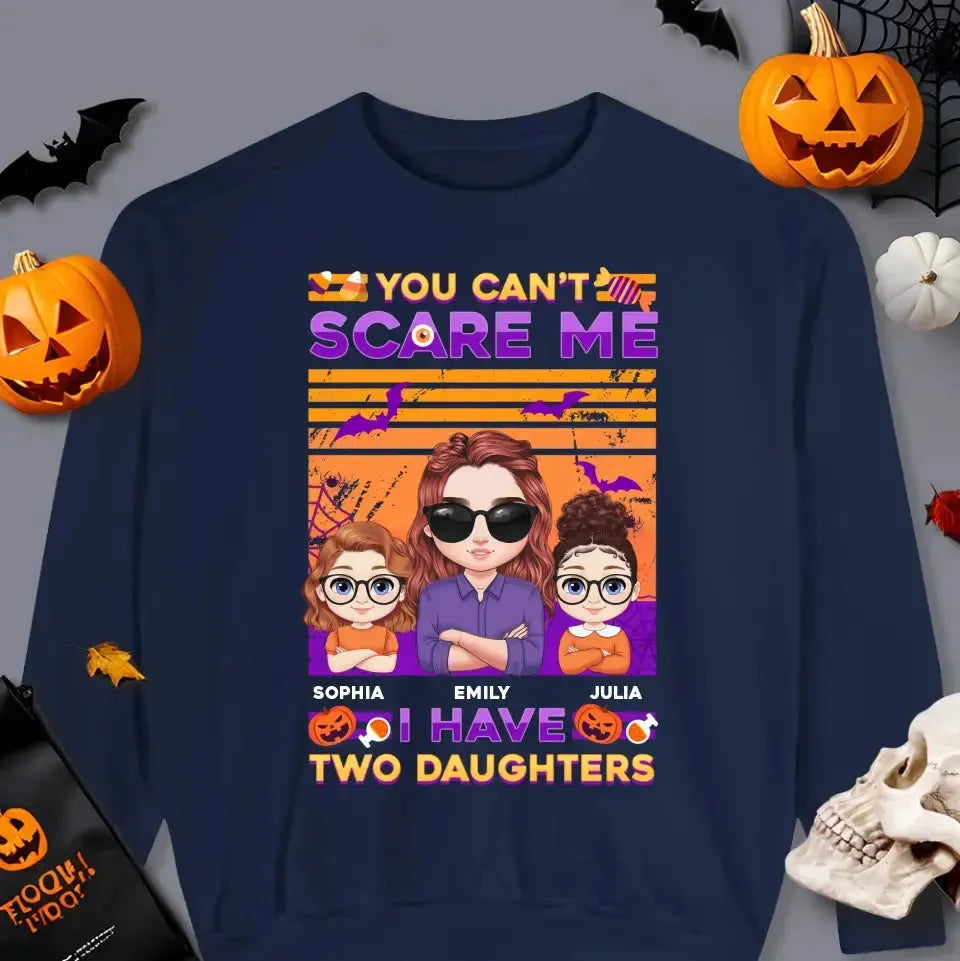 Can't Scare Me, I Have - Custom Name - Personalized Gifts For Mom - Sweater