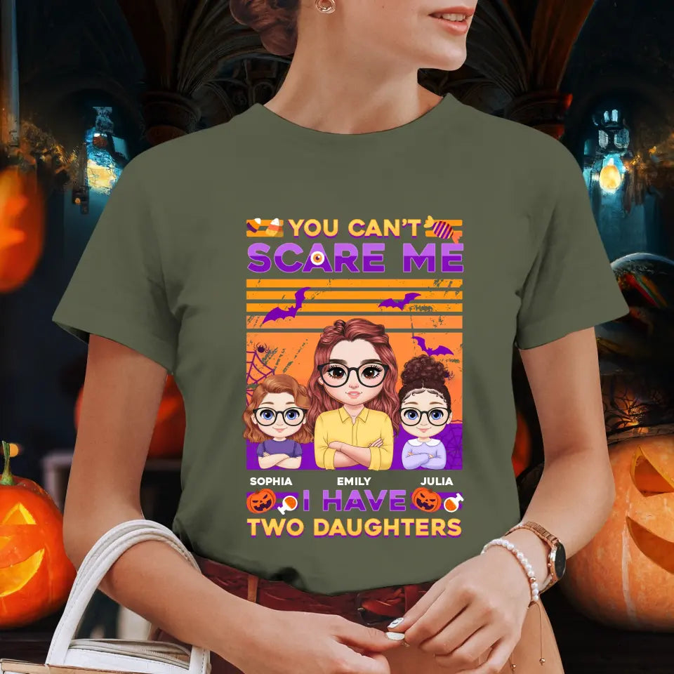 Can't Scare Me, I Have - Custom Name - Personalized Gifts For Mom - T-shirt