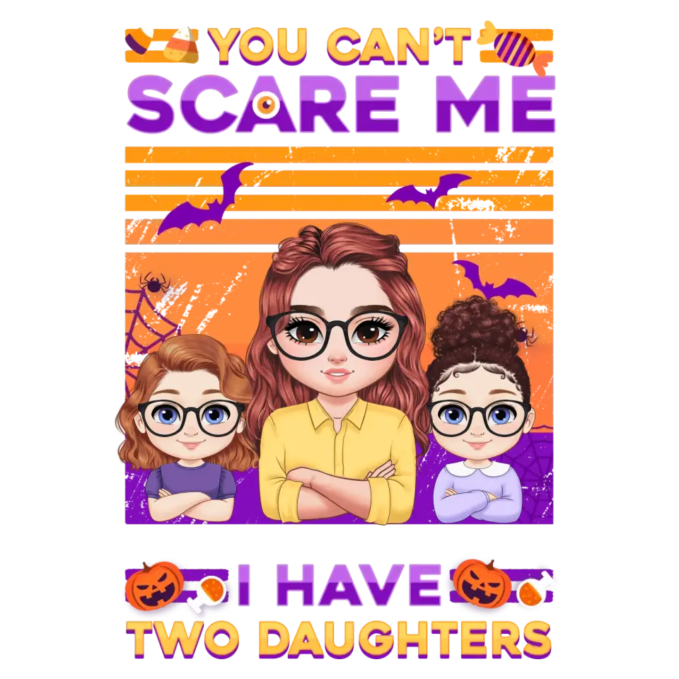 Can't Scare Me, I Have - Custom Name - Personalized Gifts For Mom - T-shirt