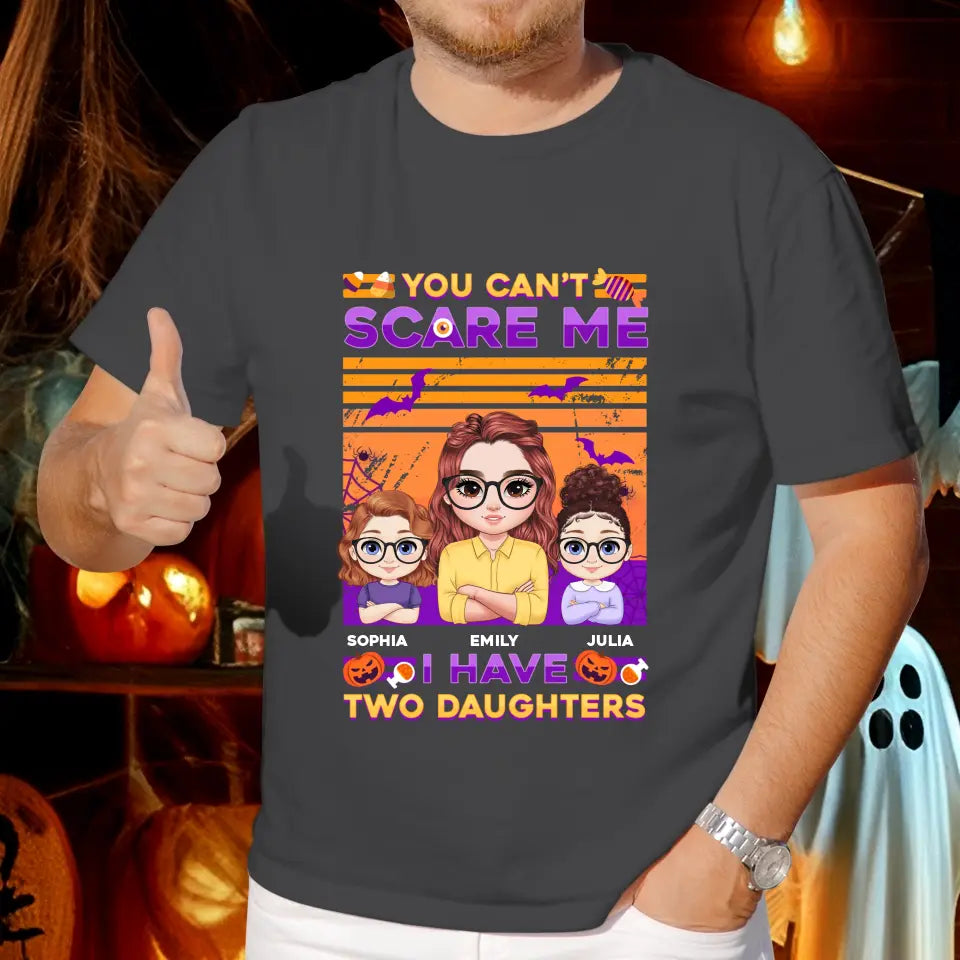 Can't Scare Me, I Have - Custom Name - Personalized Gifts For Mom - T-shirt