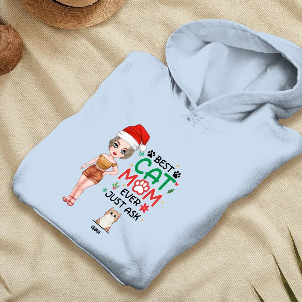 Best Cat Mom Ever, Just Ask - Custom Animal - Personalized Gifts For Cat Lovers - T-shirt