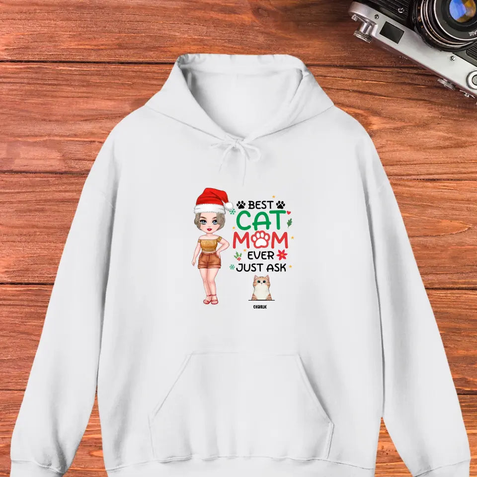 Best Cat Mom Ever, Just Ask - Custom Animal - Personalized Gifts For Cat Lovers - T-shirt