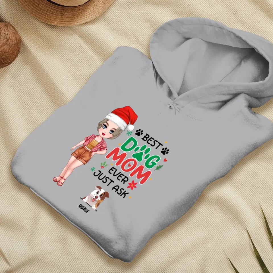 Best Dog Mom Ever, Just Ask - Custom Name - Personalized Gift For Dog Lovers - Sweater