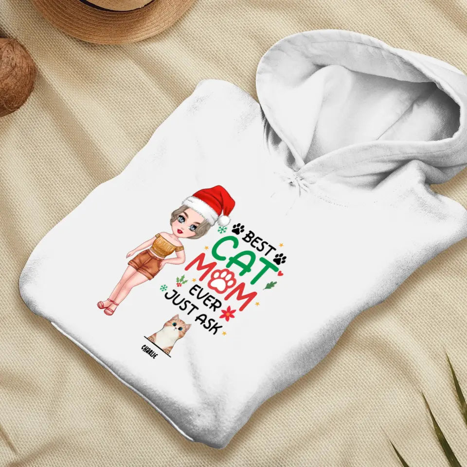 Best Cat Mom Ever, Just Ask - Custom Animal - Personalized Gifts For Cat Lovers - T-shirt