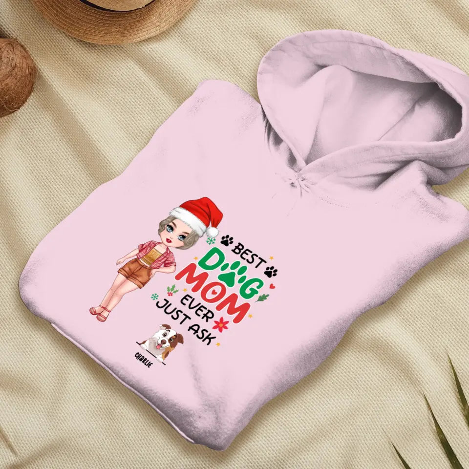 Best Dog Mom Ever, Just Ask - Custom Name - Personalized Gift For Dog Lovers - Sweater