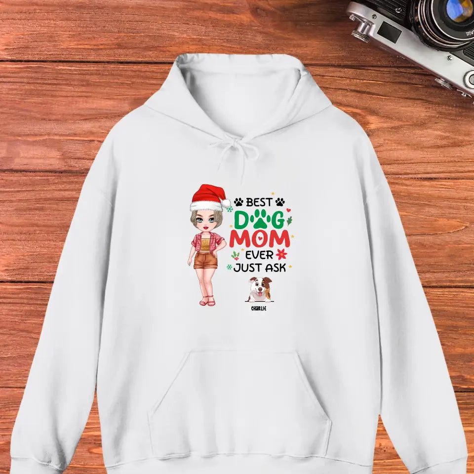 Best Dog Mom Ever, Just Ask - Custom Name - Personalized Gift For Dog Lovers - Sweater