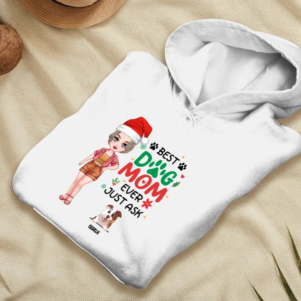 Best Dog Mom Ever, Just Ask - Custom Name - Personalized Gift For Dog Lovers - Sweater