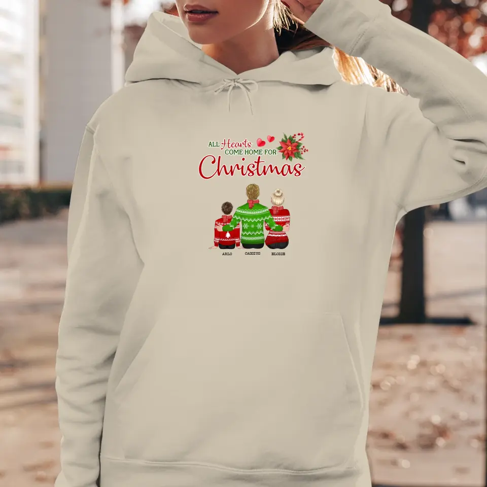 All Hearts Come Home For Christmas - Custom Quote - Personalized Gifts For Family - Hoodie