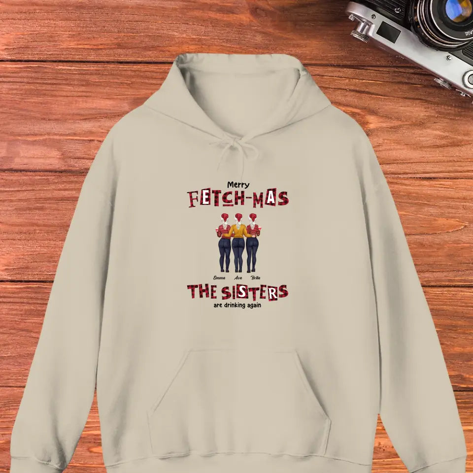 Fetch-mas Sisters - Custom Quote - Personalized Gifts For Besties - T-shirt