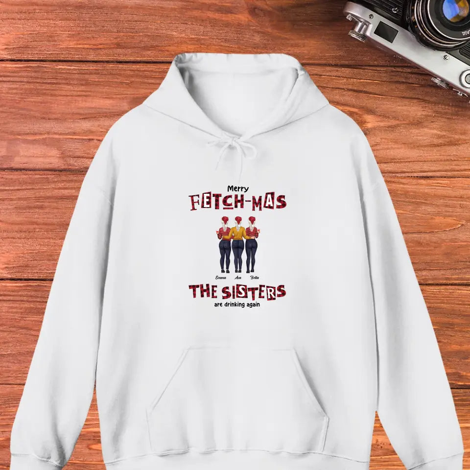 Fetch-mas Sisters - Custom Quote - Personalized Gifts For Besties - T-shirt