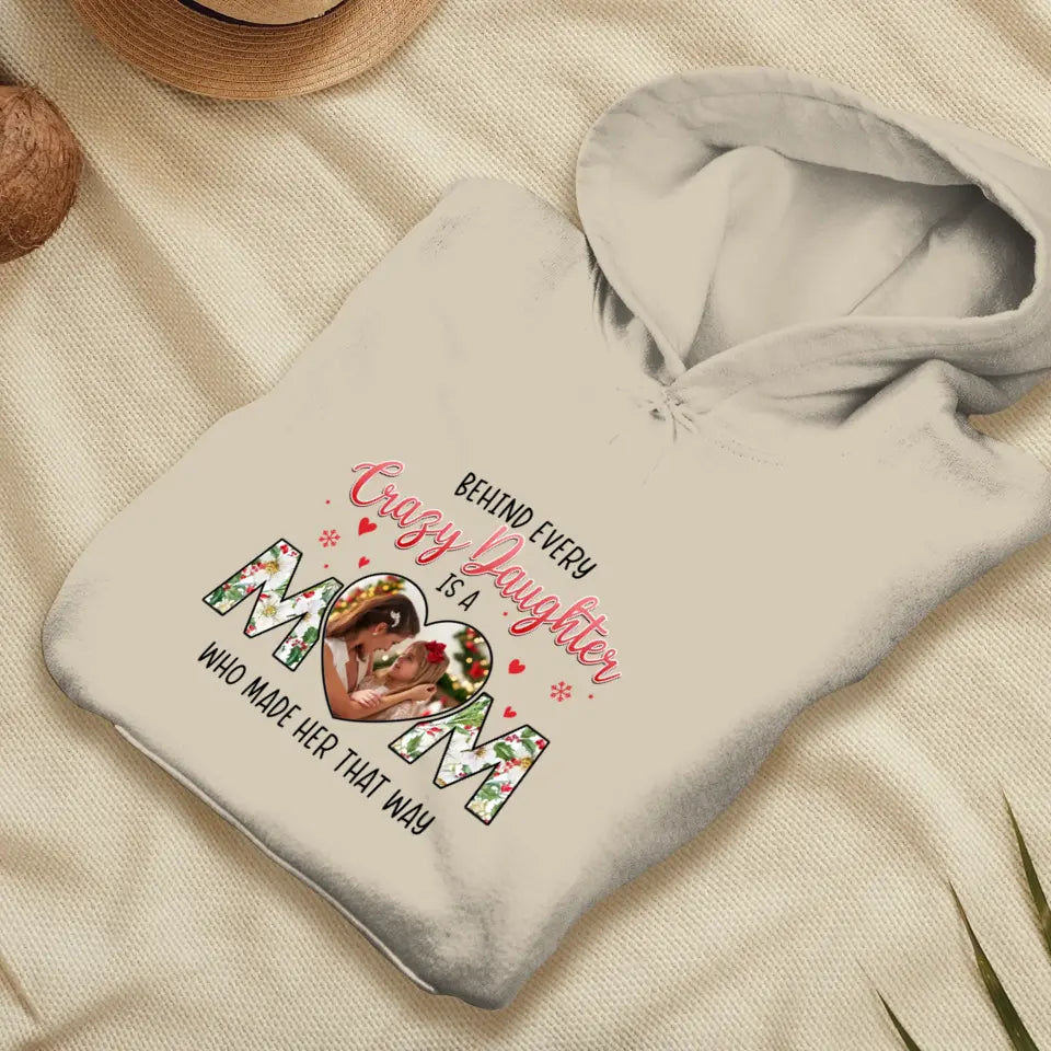 The Love Between Crazy Daughter & Mom - Custom Photo - Personalized Gifts For Mom - T-shirt