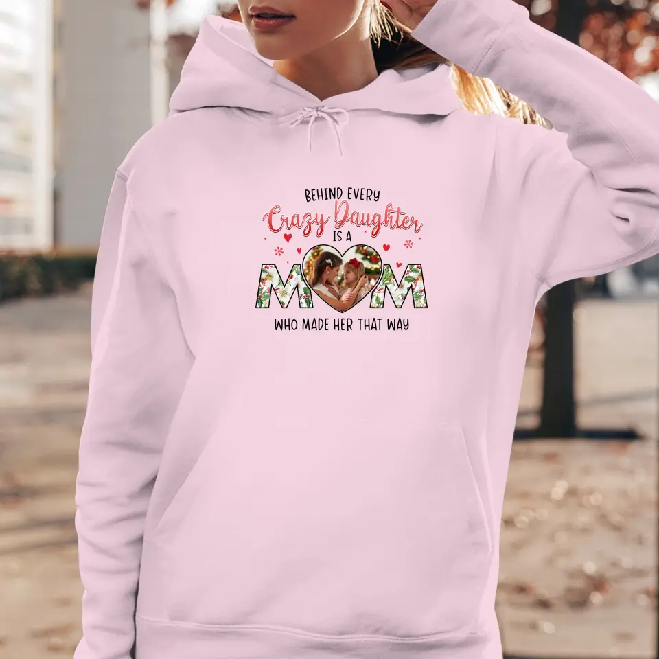 The Love Between Crazy Daughter & Mom - Custom Photo - Personalized Gifts For Mom - Sweater